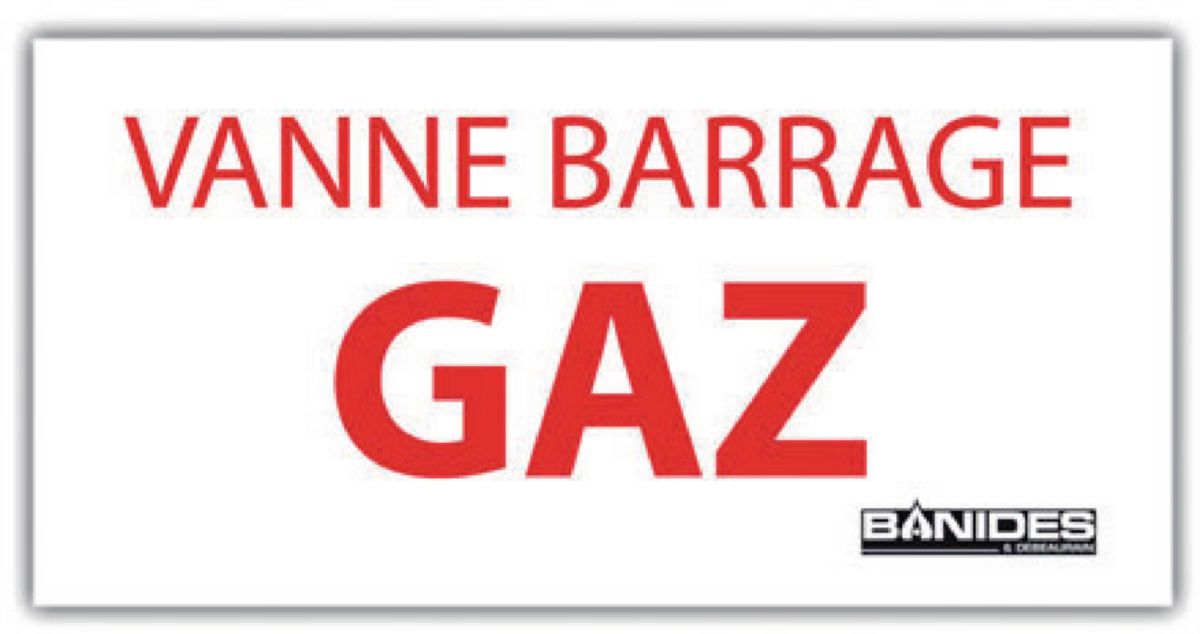 BANIDES Plaque signalétique ''VANNE BARRAGE GAZ'' 100x200mm réf